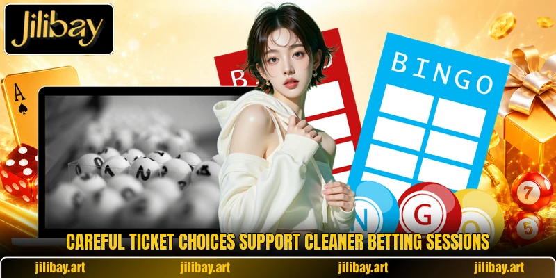 Careful ticket choices support cleaner betting sessions Careful ticket choices support cleaner betting sessions