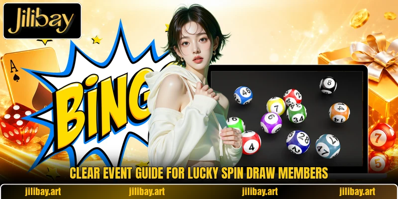 Clear event guide for Lucky Spin Draw members