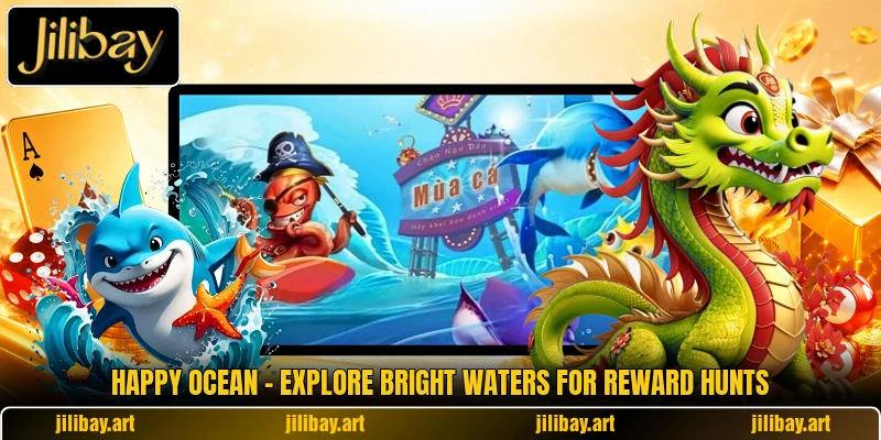 Happy Ocean - Explore Bright Waters For Reward Hunts