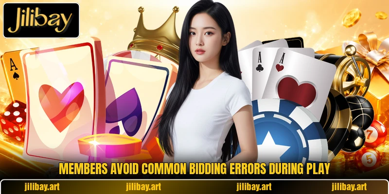 Members avoid common bidding errors during play Members avoid common bidding errors during play