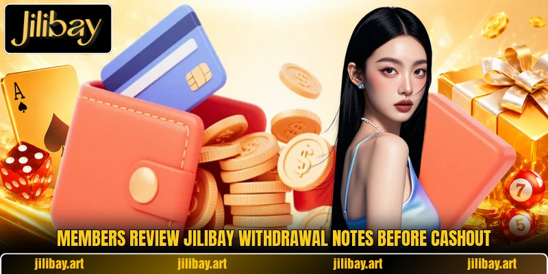 Members review jilibay withdrawal notes before cashout