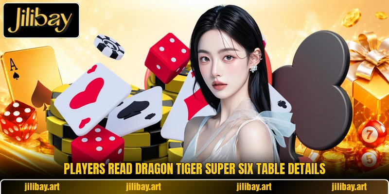 Players read dragon tiger super six table details
