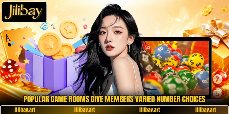 Popular game rooms give members varied number choices Popular game rooms give members varied number choices