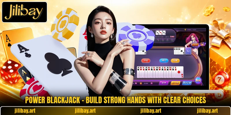 Power Blackjack - Build Strong Hands With Clear Choices