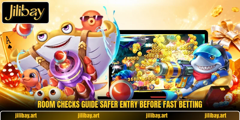 Room checks guide safer entry before fast betting Room checks guide safer entry before fast betting