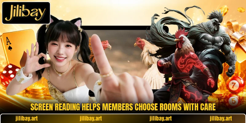 Screen reading helps members choose rooms with care