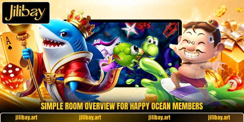 Simple room overview for Happy Ocean members Simple room overview for Happy Ocean members