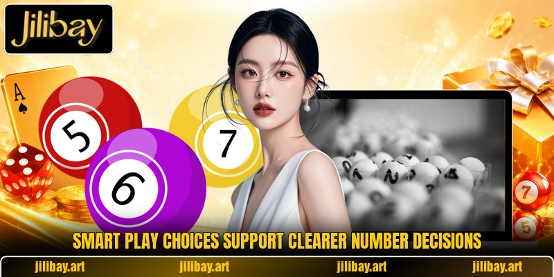 Smart play choices support clearer number decisions Smart play choices support clearer number decisions