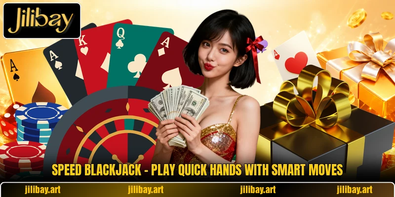 Speed Blackjack - Play Quick Hands With Smart Moves