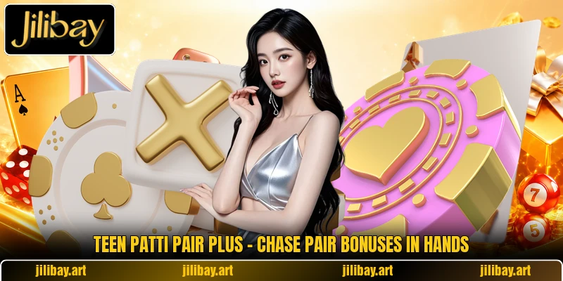 Teen Patti Pair Plus - Chase Pair Bonuses In Hands